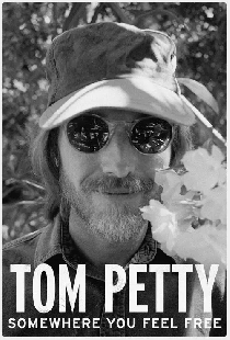 Tom Petty, Somewhere You Feel Free