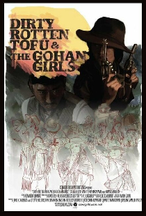 Dirty Rotten Tofu and the Gohan Girls