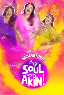 Momshies! Ang Soul Mo'y Akin