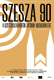 SzeSza 90 - A Szegedi Szabadtéri Játékok kilencven éve