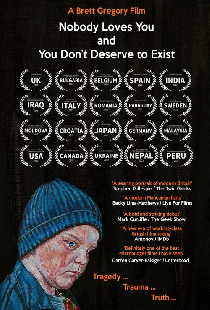 Nobody Loves You and You Don't Deserve to Exist
