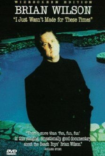 Brian Wilson: I Just Wasn't Made for These Times