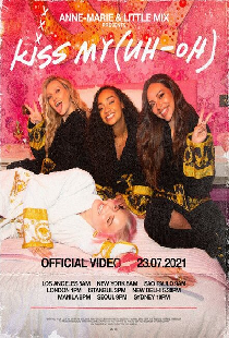 Anne-Marie & Little Mix: Kiss My (Uh Oh)