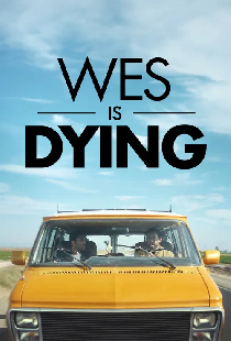 Wes Is Dying