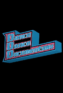 Dance Dance Documentary