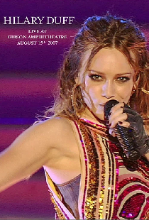 Hilary Duff: Live at Gibson Amphitheatre