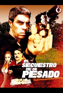 El secuestro de un pesado