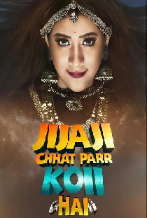 Jijaji Chhat Parr Koii Hai