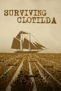 Surviving Clotilda