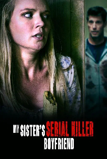 My Sister's Serial Killer Boyfriend