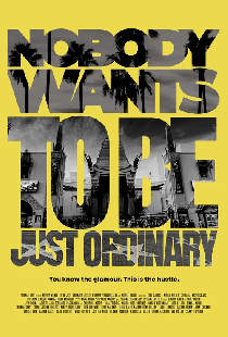 Nobody Wants to Be Just Ordinary