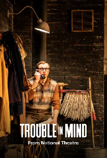 National Theatre Live: Trouble in Mind