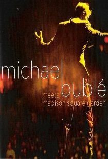 Michael Bublé Meets Madison Square Garden