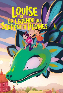 Louise et la légende du serpent à plumes