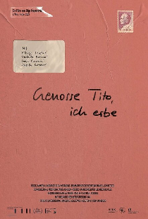 Genosse Tito, ich erbe