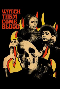 Watch Them Come Blood