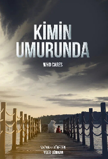 Kimin Umurunda