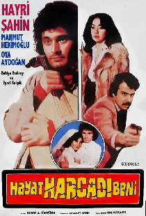 Hayat Harcadı Beni