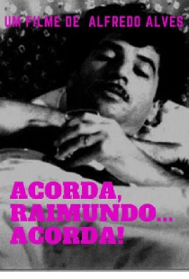 Acorda, Raimundo... Acorda!