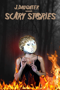 J. Daughter presents Scary Stories