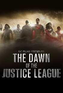 DC Films представляет: Рассвет Лиги Справедливости