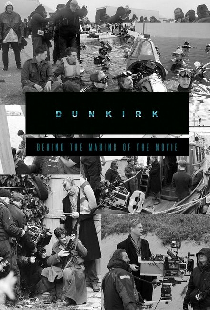 The Dunkirk Spirit: Behind the Making of the Movie