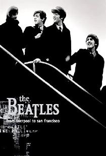 The Beatles: Liverpool to San Francisco