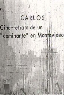 Carlos: cine-retrato de un caminante en Montevideo