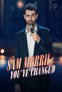Sam Morril: You've Changed