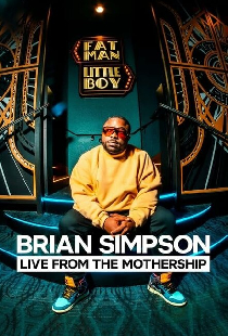 Brian Simpson: Live from the Mothership