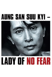 Aung San Suu Kyi: Lady of No Fear