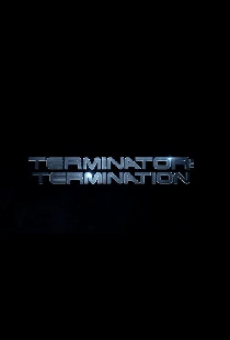 Terminator: Termination
