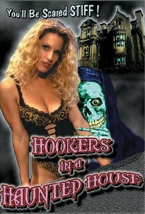 Hookers in a Haunted House