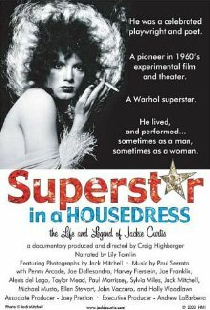 Superstar in a Housedress: The Life and Legend of Jackie Curtis