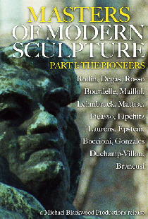 Masters of Modern Sculpture Part I: The Pioneers