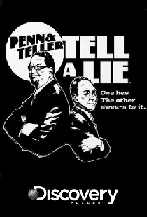 Пенн и Теллер, правда и ложь