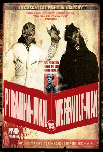 Piranha-Man Versus WereWolf-Man: Howl of the Piranha