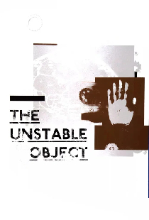 The Unstable Object