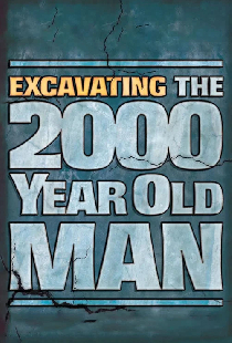 Excavating the 2000 Year Old Man