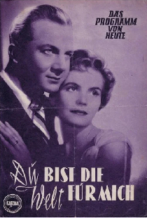 Du bist die Welt für mich