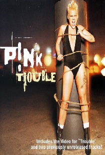 P!nk: Trouble