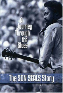 A Journey Through the Blues: The Son Seals Story