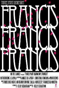 Three Part Harmony, Part One: Francis