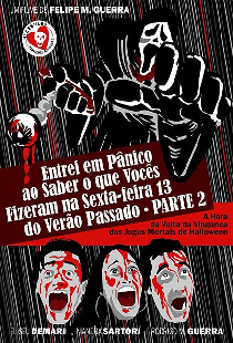 Entrei em Pânico ao Saber o que Vocês Fizeram na Sexta-feira 13 do Verão Passado Parte 2 - A Hora da Volta da Vingança dos Jogos Mortais de Halloween