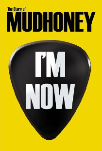 I'm Now: The Story of Mudhoney