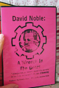 David F Noble: A Wrench in the Gears