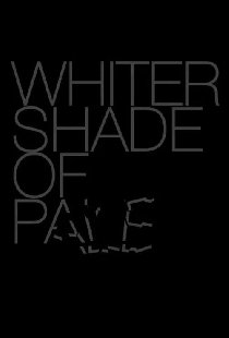 Whiter Shade of Pale