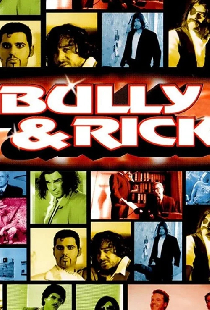 Bully & Rick