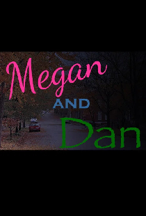 Megan and Dan
