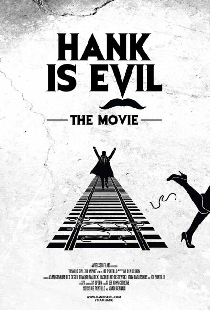 Hank Is Evil: The Movie